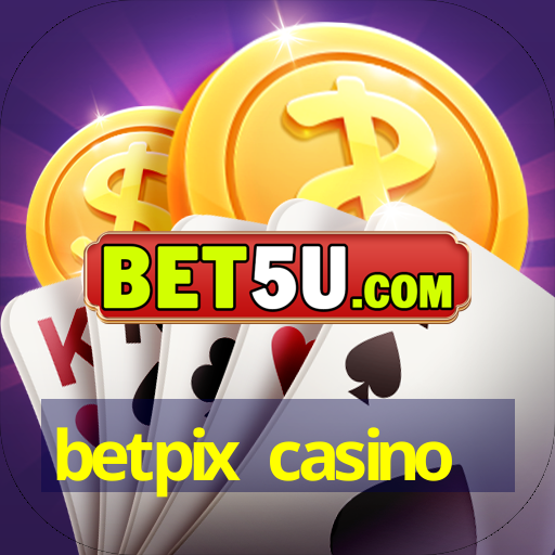 betpix casino